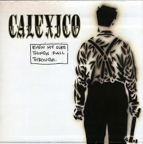 Calexico Even My Sure Things Fall Throu CD