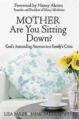 Mother Are You Sitting Down?