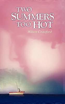Two Summers Too Hot