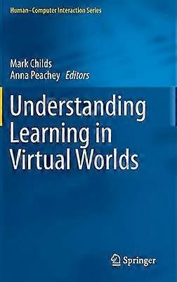 Understanding Learning in Virtual Worlds