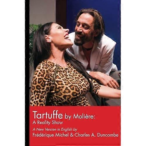 Tartuffe by Moliere: a Reality Show