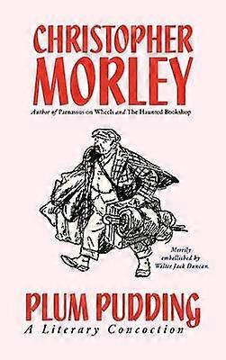 Plum Pudding A Literary Concoction Illustrated Edition