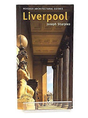 Liverpool: Pevsner City Guide