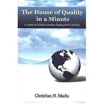 The House Of Quality In A Minute A Guide To Quality Function Deployment 3rd Edit - Christian N. Madu