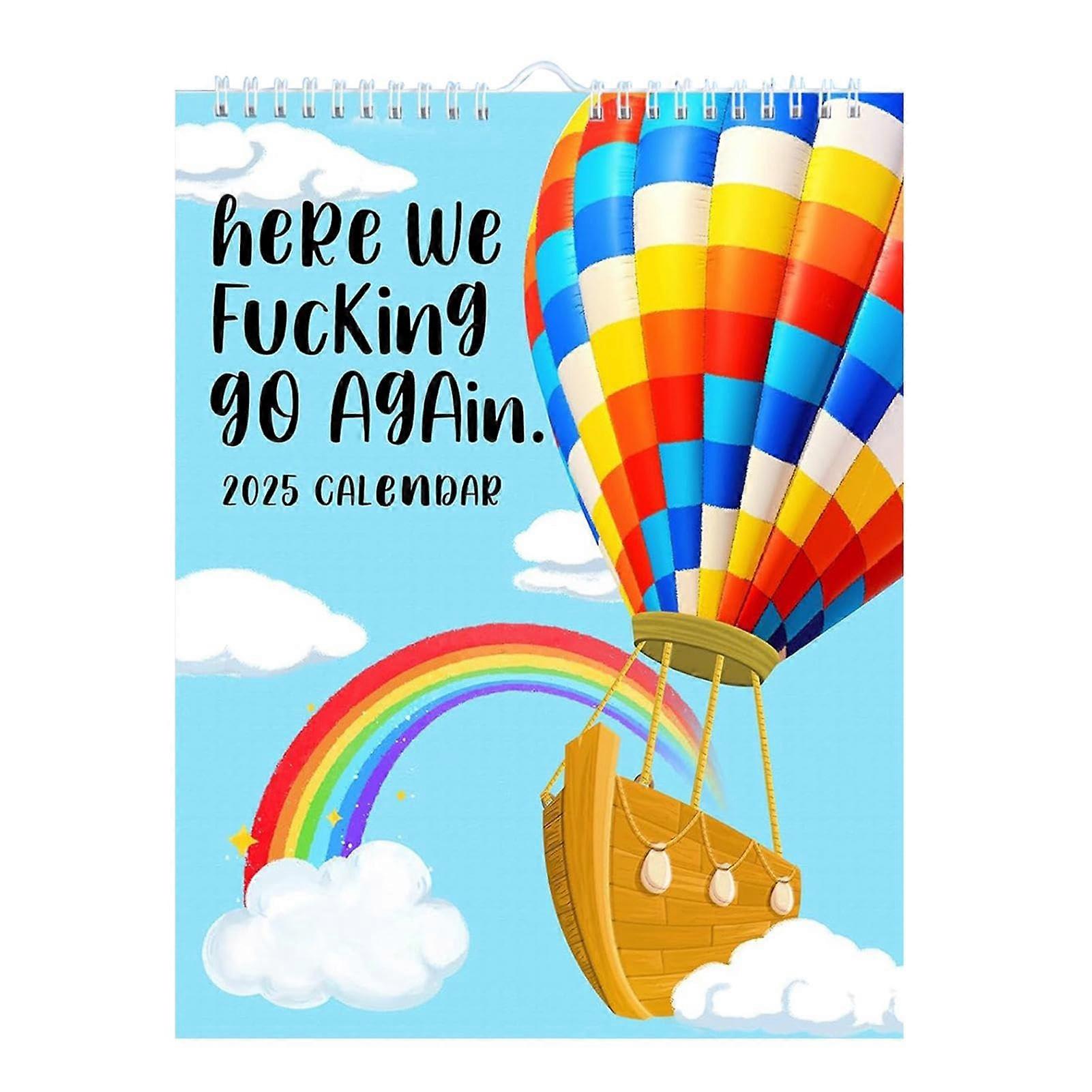 Here We Fu-cking Go Again 2025 Calendar, Funny Monthly Wall Calendar Planner with Illustrations and Notepads for Home Organization