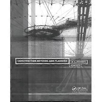 Construction Methods And Planning - J.R. Illingworth
