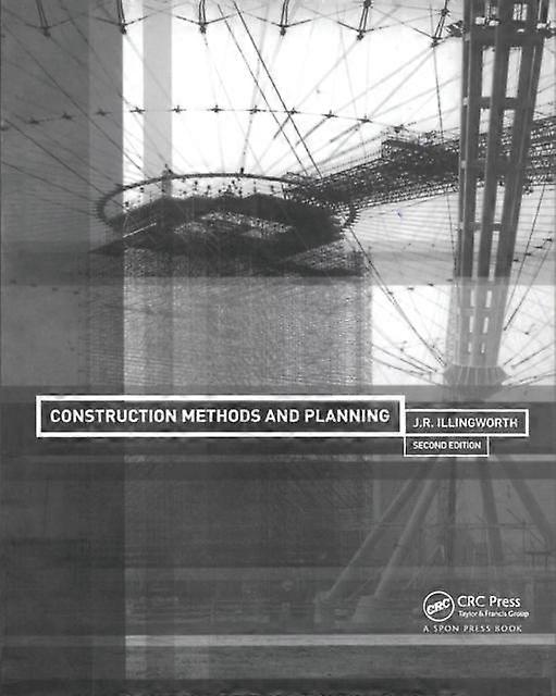 Construction Methods And Planning - J.R. Illingworth