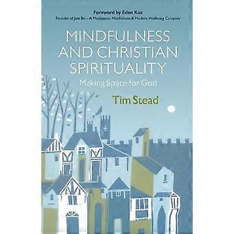 Mindfulness And Christian Spirituality - Tim Stead - Paperback - en Book