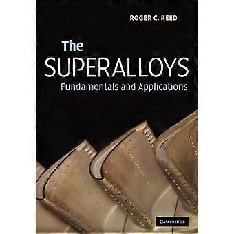 Grundlagen und Anwendungen von Superlegierungen – Roger C. Reed