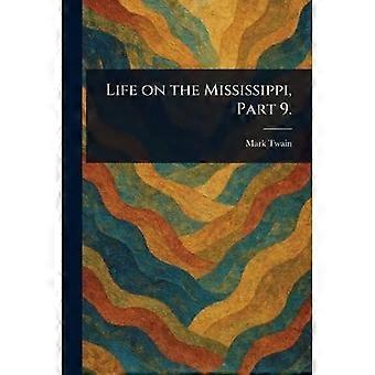 Das Leben am Mississippi, Teil 9