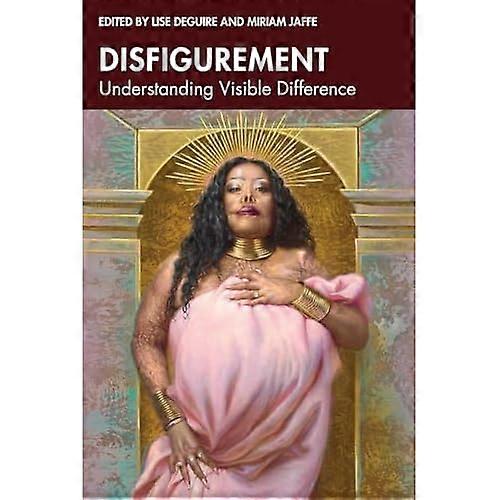 Disfigurement : Understanding Visible Difference