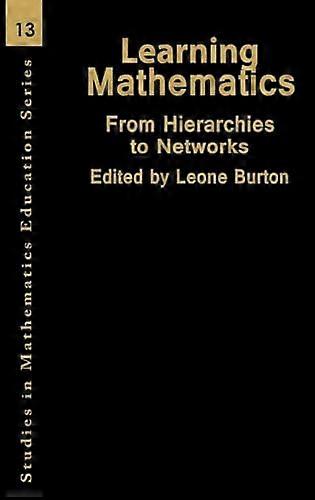 Learning Mathematics: From Hierarchies to Networks