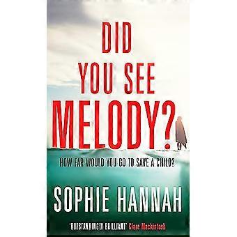 Did You See Melody? The stunning page turner from the Queen of Psychological Suspense