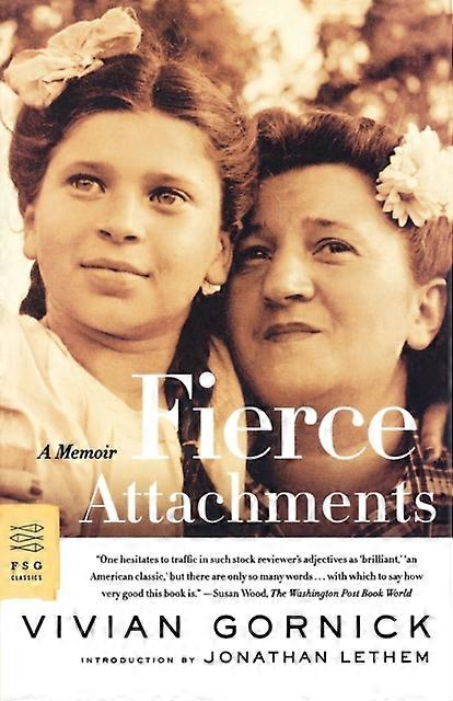 Fierce Attachments by Vivian Gornick Paperback Book