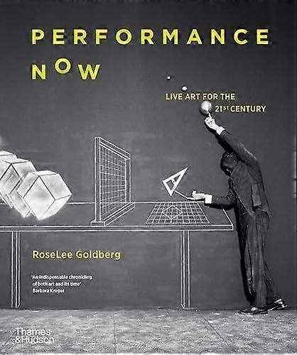 Performance Now - RoseLee Goldberg - Performance art - Thames & Hudson Ltd - Paperback