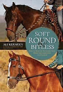 Soft Round Amp Bitless by Ali Kermeen Paperback