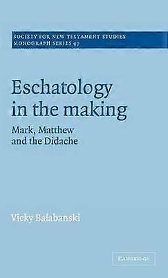Eschatology in the Making