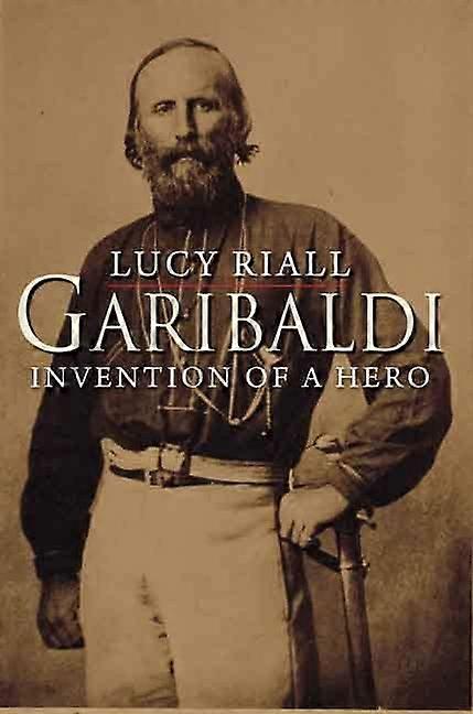 Garibaldi: Uitvinding van een held