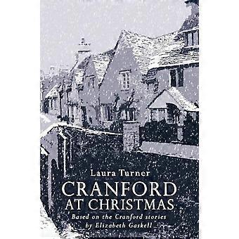 Cranford zu Weihnachten: Basierend auf den Cranford-Geschichten von Elizabeth Gaskell