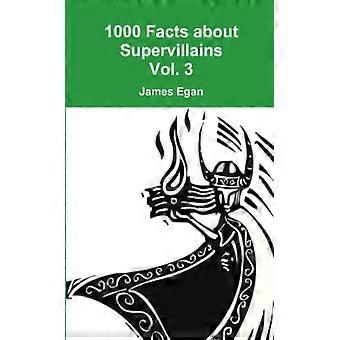 1000 faits sur les super-vilains Vol. 3