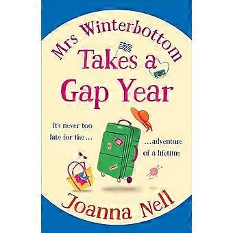 Mrs Winterbottom Takes a Gap Year: Eine absolut lustige und zum Lachen anregende Lesung über zweite Chancen, Liebe und Freundschaft