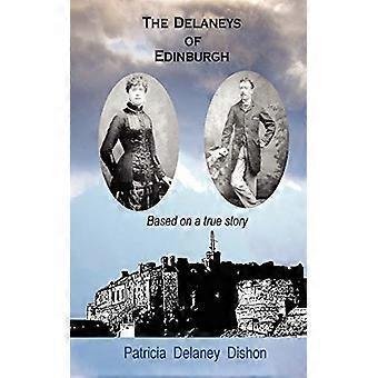 The Delaneys of Edinburgh - baseret på en sand historie