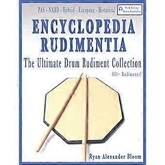 Encyclopedia Rudimentia: Die ultimative Drum-Rudiment-Sammlung