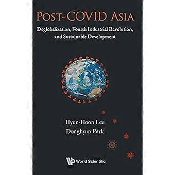 Azja post-covid: deglobalizacja, czwarta rewolucja przemysłowa i zrównoważony rozwój