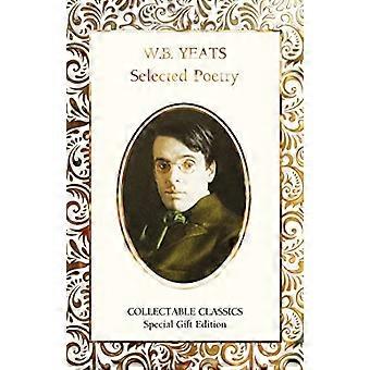 W.B. Yeats Ausgewählte Gedichte (Flame Tree Collectable Classics)