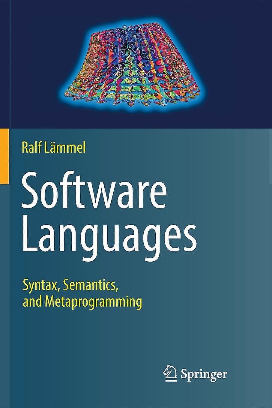 Software Languages Syntax Semantics And Metaprogramming - Ralf Lmmel - Paperback - en Book