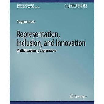 Representation Inclusion And Innovation Multidisciplinary Explorations - Clayton Lewis - Paperback - en Book