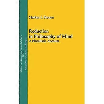 Reduction in Philosophy of Mind: A Pluralistic Account (Epistemische Studien / Epistemic Studies)