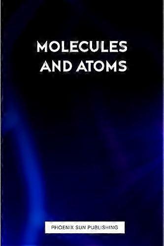 Molecules and atoms
