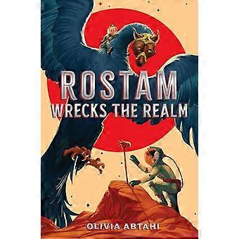 Rostam verwoest het rijk