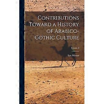 Contributions Toward A History Of Arabico-gothic Culture Volume I - Leo Wiener - Paperback - English Book - History