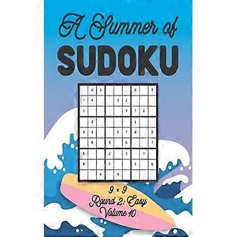 Un'estate di Sudoku 9 x 9 Round 2 Facile Volume 10 Sudoku Relax per viaggiatori Puz