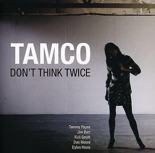 Tamco - Don't Think Twice [CD]