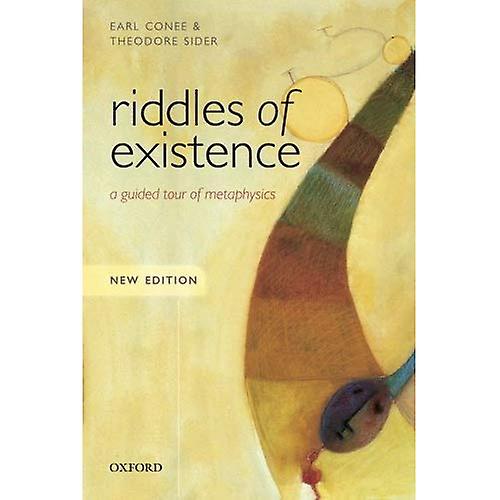 Riddles of Existence: A Guided Tour Of Metaphysics