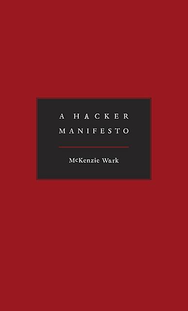A Hacker Manifesto by McKenzie Wark Paperback Book