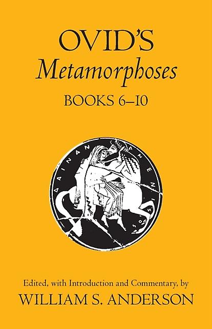 Ovids Metamorphoses Books 610 by William S. Anderson Paperback