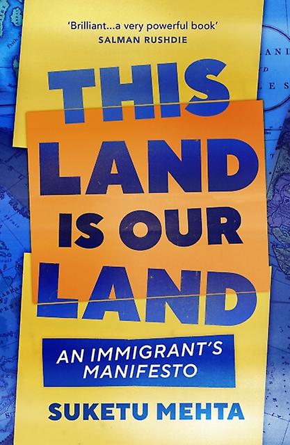 This Land Is Our Land by Suketu Mehta Paperback