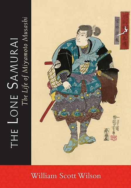 The Lone Samurai - William Scott Wilson - Oriental martial arts - Shambhala Publications Inc - Paperback
