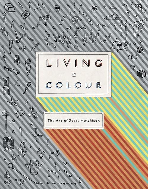 Living In Colour The Art Of Scott Hutchison Hardback Book