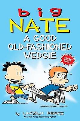 Big Nate A Good Oldfashioned Wedgie by Lincoln Peirce Paperback Book