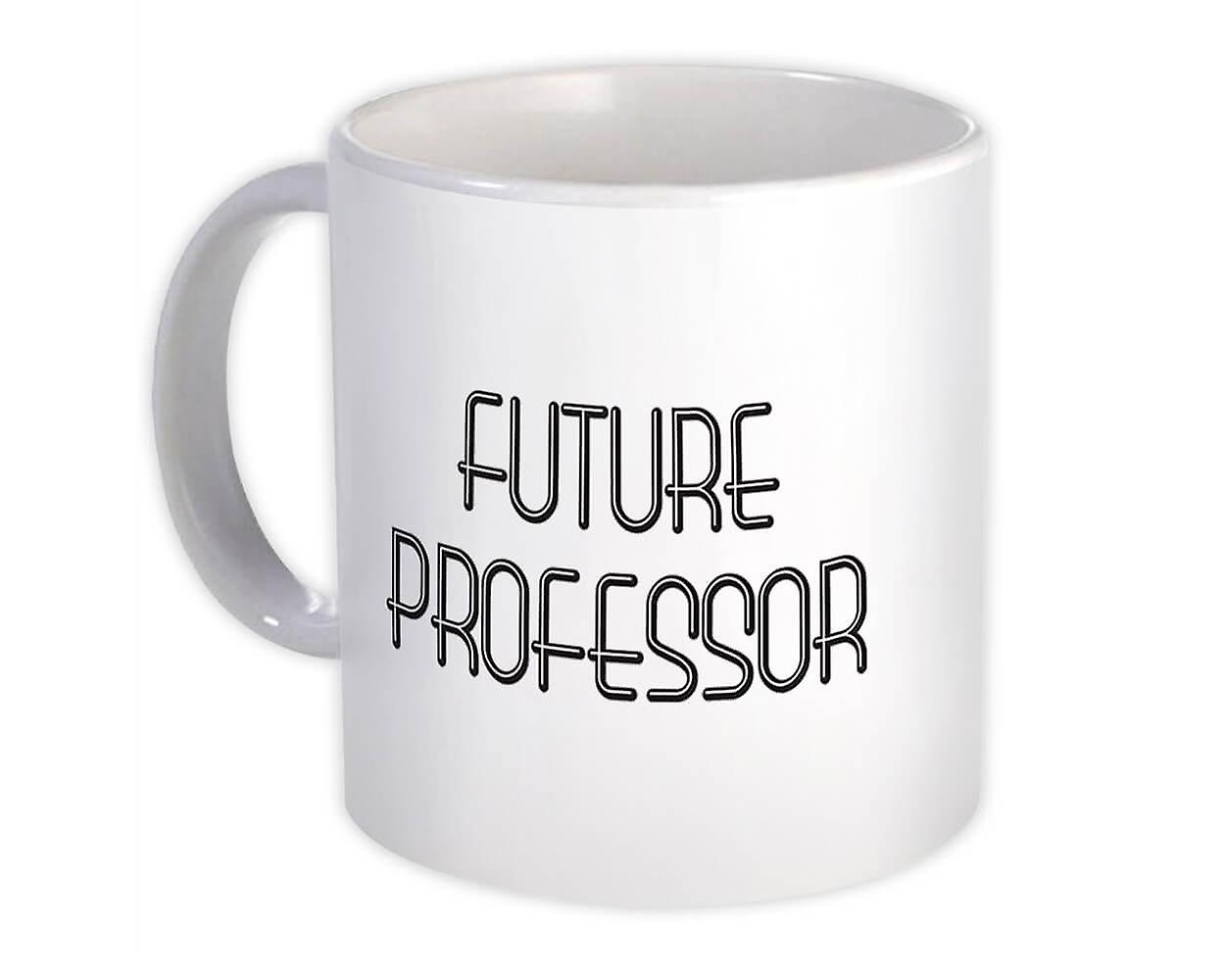 Gift Mug: Future PROFESSOR Profession