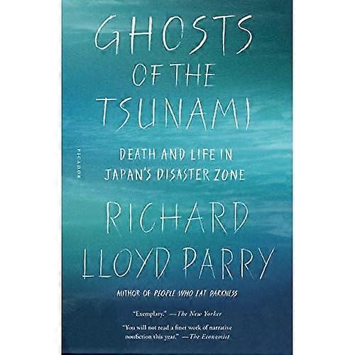 Ghosts of the Tsunami: Death and Life in Japan's Disaster Zone