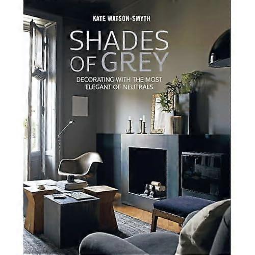 Shades of Grey: Decorating with the most elegant of neutrals