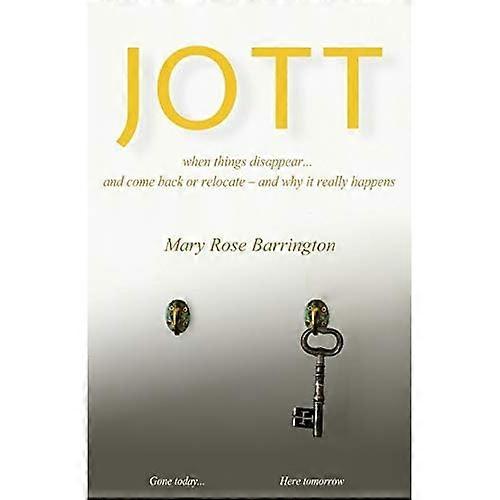 Jott: when things  - disappear... and come back  - or relocate  -  and why it  - really happens