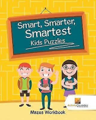 Smart Smarter Smartest Kids Puzzles  Mazes Workbook