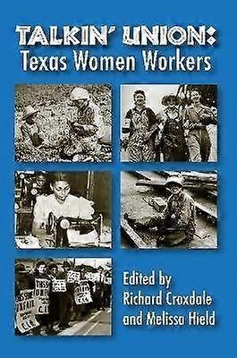 Talkin' Union: Texas Women Workers